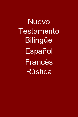 Nuevo Testamento Bilingüe Español Francés Rústica